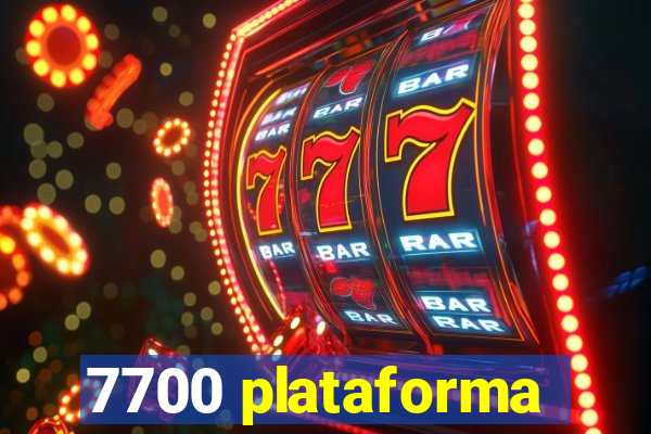 7700 plataforma